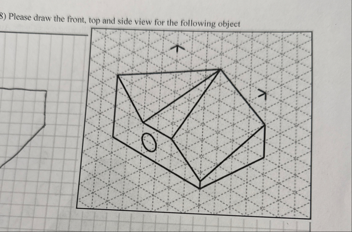 Solved Please draw the front, top and side view for the | Chegg.com