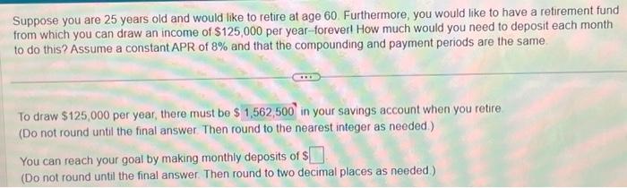 Solved Suppose You Are 25 Years Old And Would Like To Retire | Chegg.com