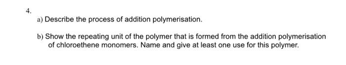 Solved 4. a) Describe the process of addition | Chegg.com