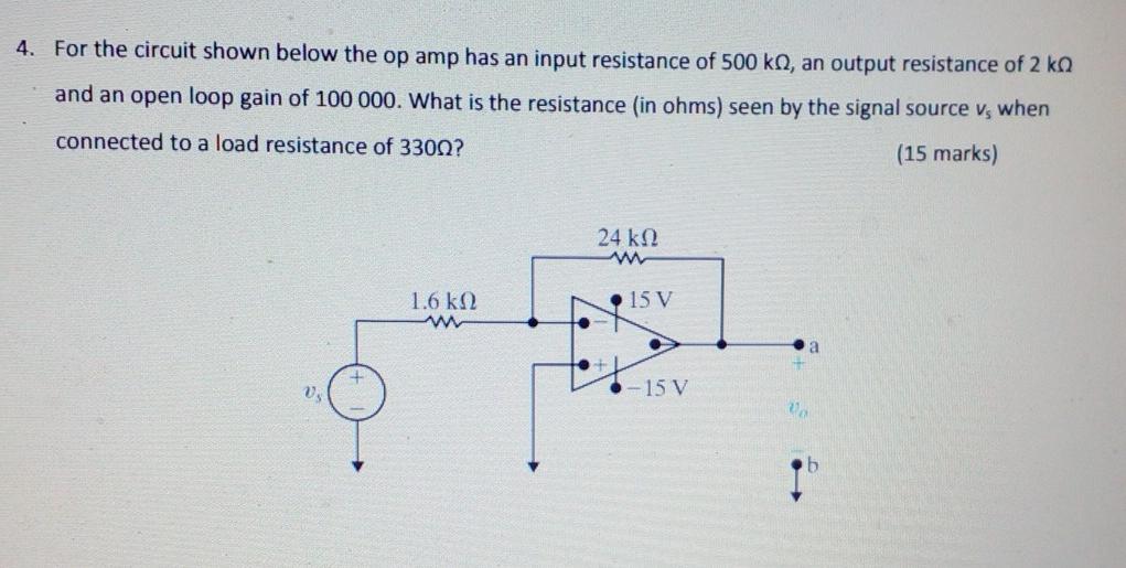 Solved 4. For the circuit shown below the op amp has an | Chegg.com