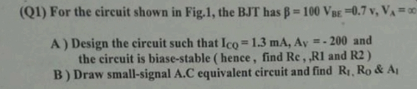 Solved (Q1) For the circuit shown in Fig.1, the BJT has B = | Chegg.com