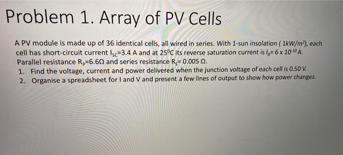 Solved Problem 1. Array of PV Cells A PV module is made up | Chegg.com