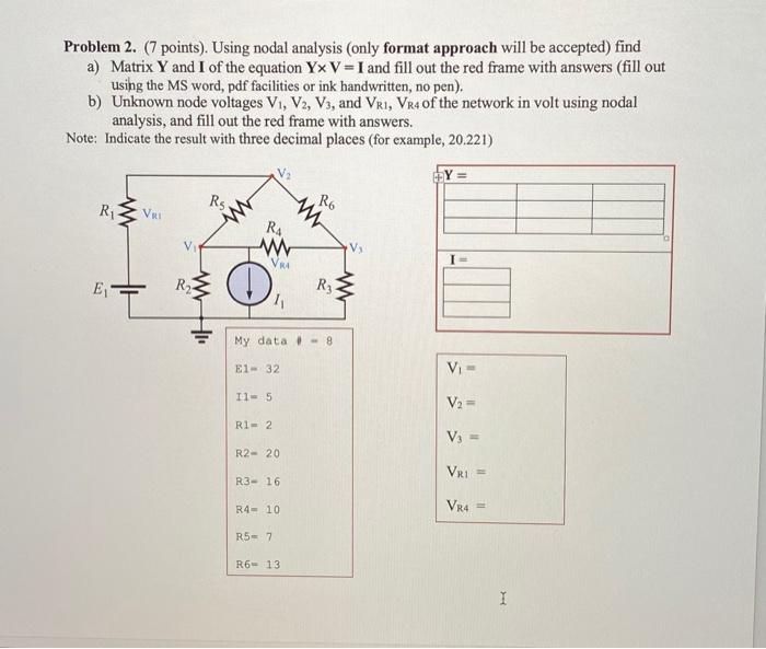Solved Problem 2. (7 points). Using nodal analysis (only | Chegg.com