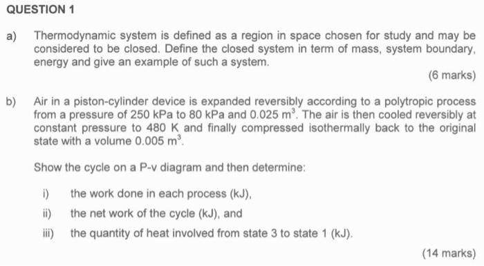 Solved QUESTION 1 a) Thermodynamic system is defined as a | Chegg.com