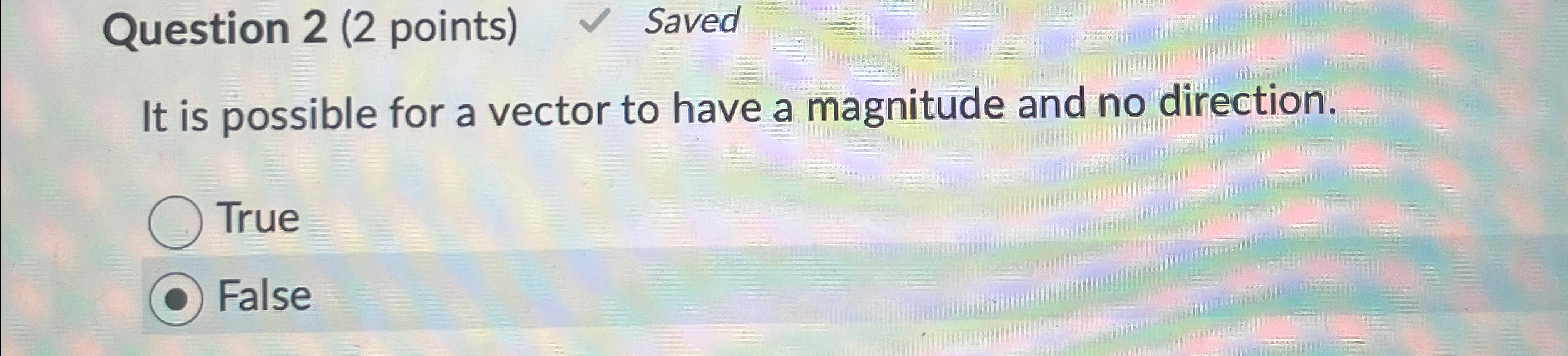 Solved Question 2 (2 ﻿points) ﻿SavedIt is possible for a | Chegg.com
