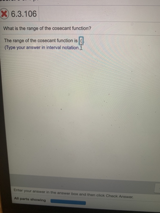solved-x-6-3-106-what-is-the-range-of-the-cosecant-function-chegg