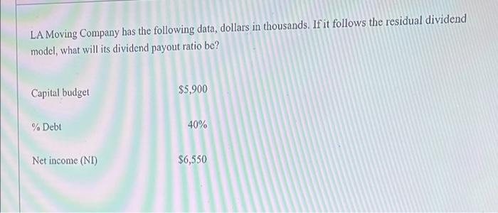 Solved LA Moving Company has the following data, dollars in | Chegg.com