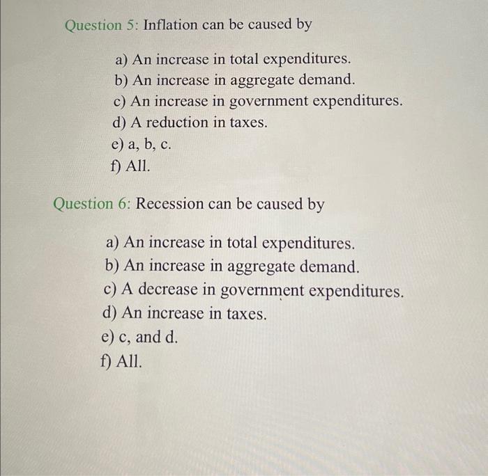 Solved Question 5: Inflation can be caused by a) An increase | Chegg.com