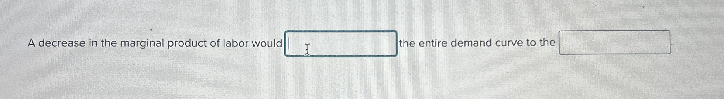 Solved A decrease in the marginal product of labor would the | Chegg.com