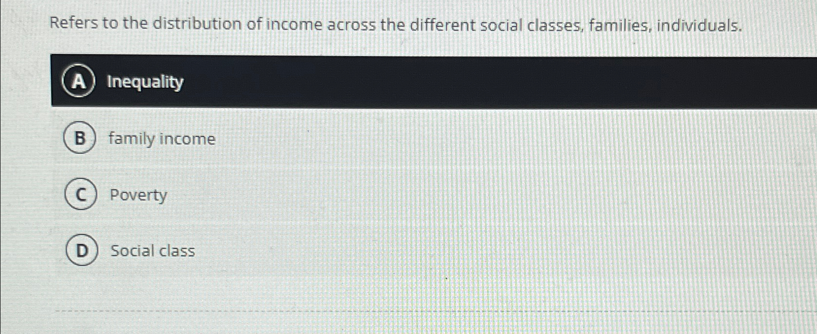 Solved Refers to the distribution of income across the | Chegg.com