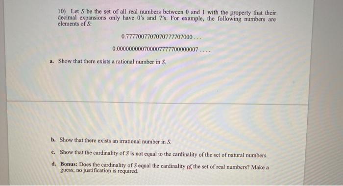 Solved 10) Let S be the set of all real numbers between 0 | Chegg.com