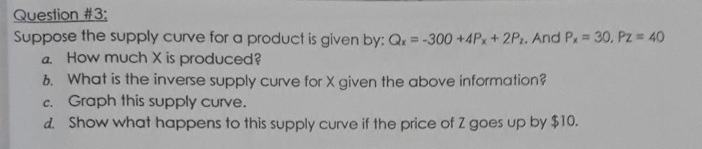 Solved Question #3: Suppose the supply curve for a product | Chegg.com