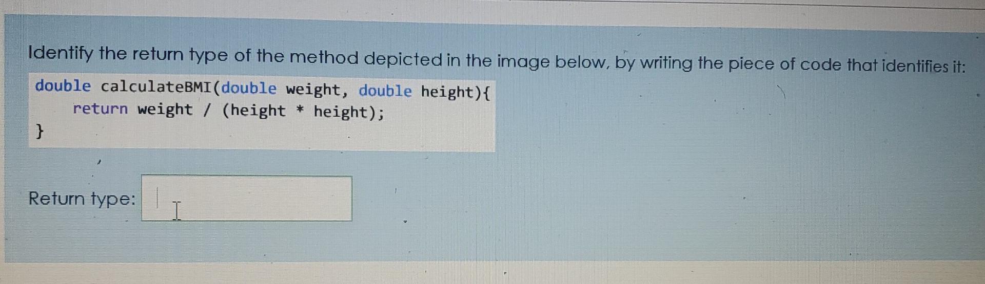 Solved Identify the return type of the method depicted in | Chegg.com