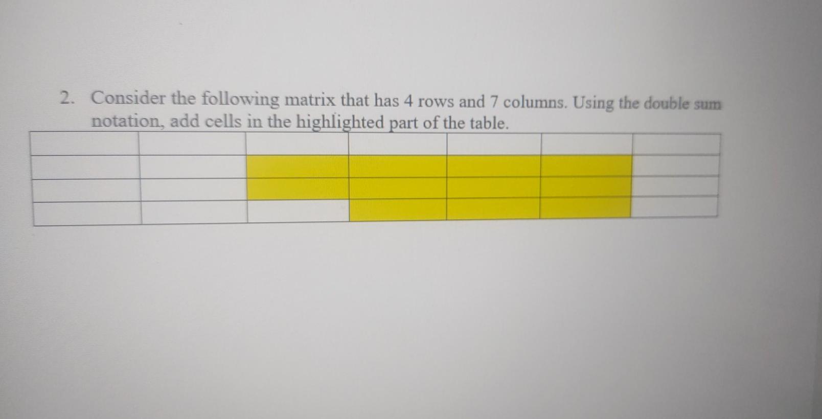 Solved 2. Consider the following matrix that has 4 rows and | Chegg.com