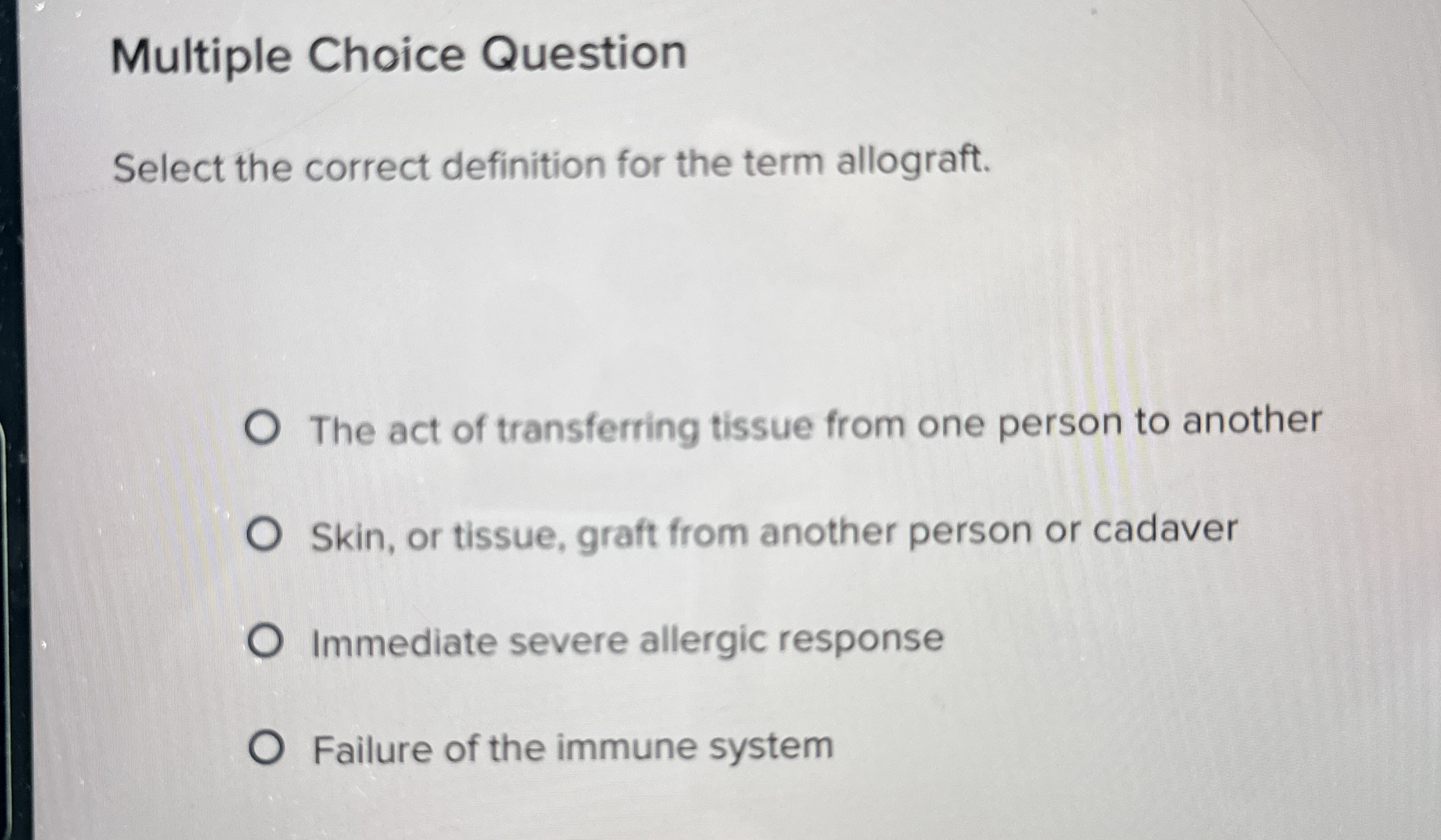 Solved Multiple Choice QuestionFailure of the immune system