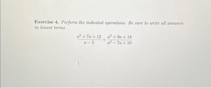 Solved Exercise 4. Perform the indicated operations. Be sure | Chegg.com