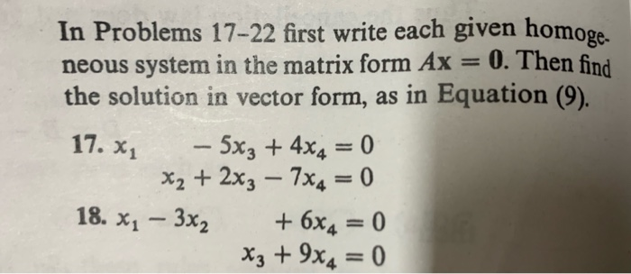 Solving Homogeneous Problem Matrix Solved In Problems 17-22 first write each given homoge. | Chegg.com