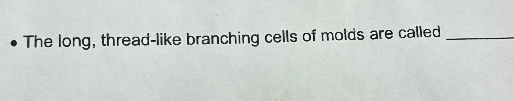 Solved The long, thread-like branching cells of molds are | Chegg.com