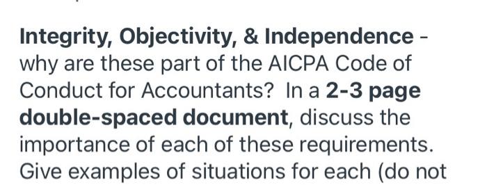 Solved Integrity, Objectivity, & Independence - why are | Chegg.com