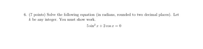Solved 6. (7 points) Solve the following equation in | Chegg.com