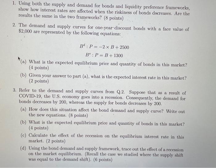 Solved 1. Using both the supply and demand for bonds and | Chegg.com