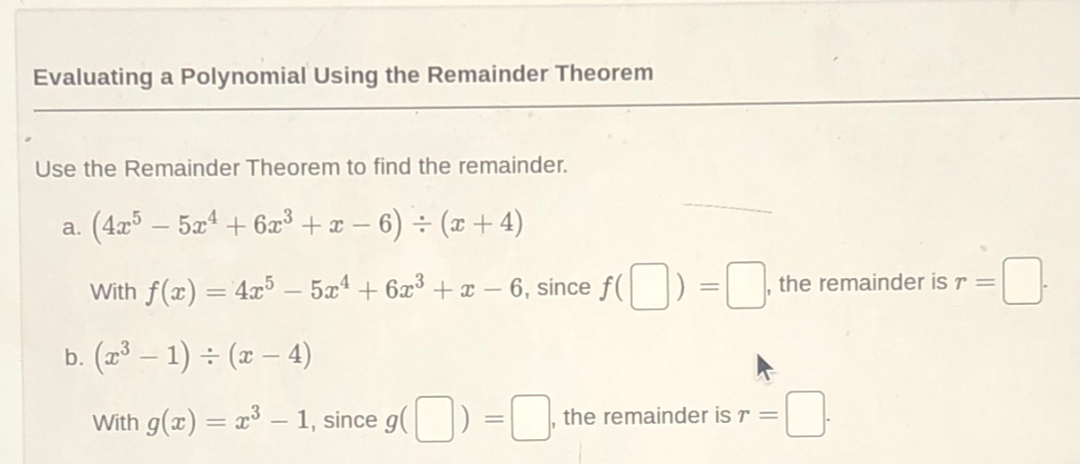 Solved [URGENT]Evaluating a Polynomial Using the Remainder | Chegg.com