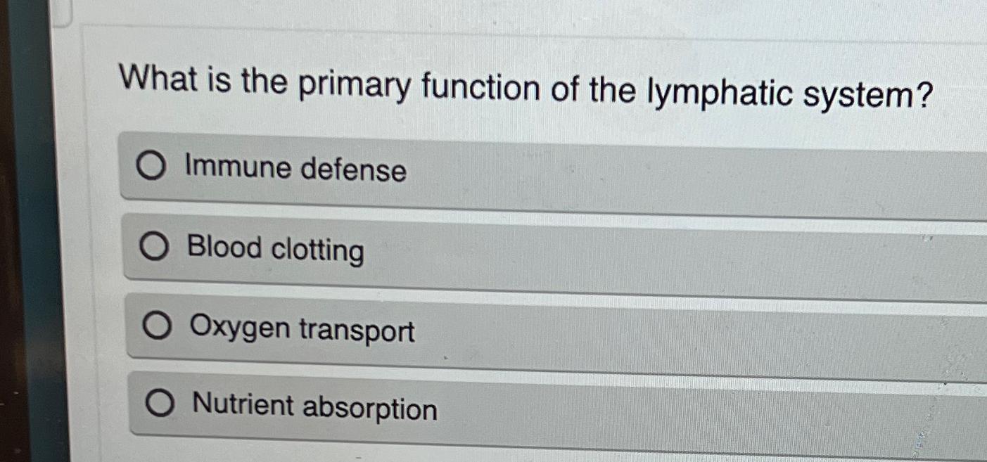 Solved What is the primary function of the lymphatic | Chegg.com