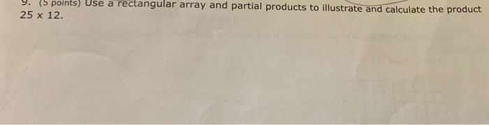 Solved 9. (5 points) Use a rectangular array and partial | Chegg.com