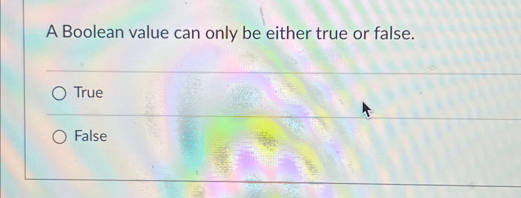 Solved A Boolean value can only be either true or | Chegg.com