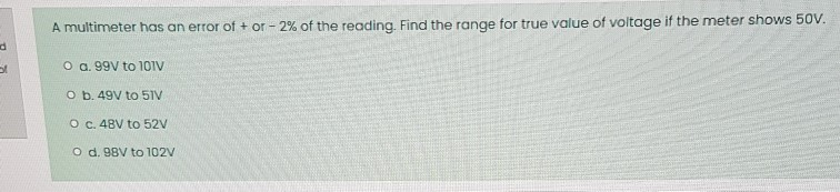 Solved A multimeter has an error of + or -2% of the reading. | Chegg.com