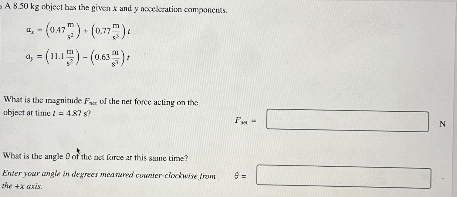 Solved A 8.50kg ﻿object Has The Given X ﻿and Y ﻿acceleration | Chegg.com