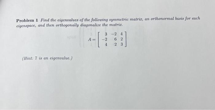 Solved Problem 1 Find the eigenvalues of the following | Chegg.com