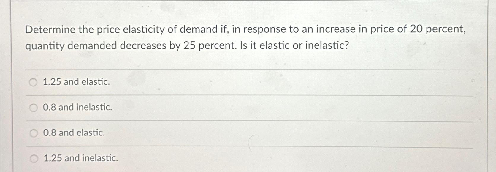 Solved Determine the price elasticity of demand if, ﻿in | Chegg.com