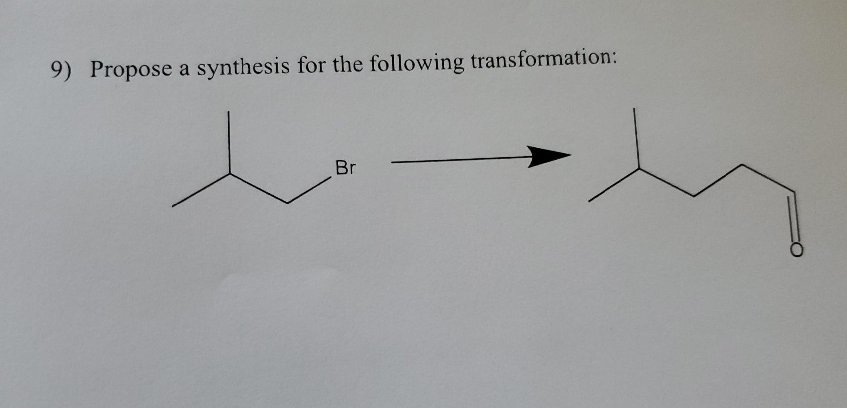 Solved 9) Propose a synthesis for the following | Chegg.com