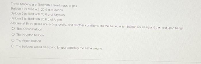 Solved Three balloons are flled with a fixed mass of gas | Chegg.com