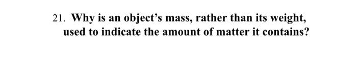 the amount of matter in an object is called its weight