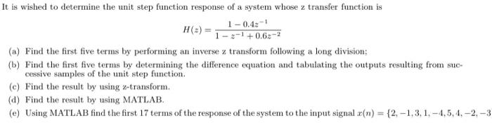 Solved It Is Wished To Determine The Unit Step Function Chegg Com