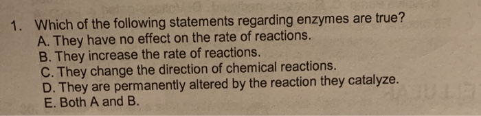 Which Of The Following Statements Regarding Enzymes Is True Solved 1. Which of the following statements regarding | Chegg.com
