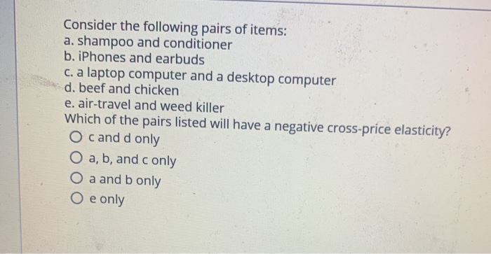 Solved Consider the following pairs of items: a. shampoo and | Chegg.com