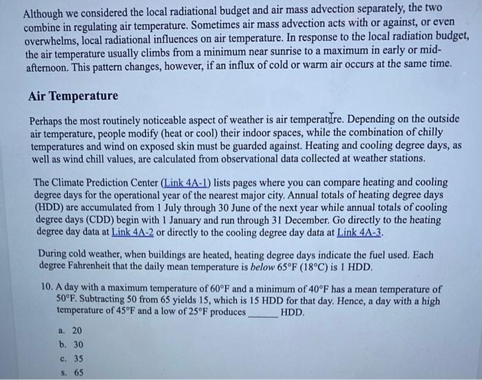 Although we considered the local radiational budget and air mass advection separately, the two combine in regulating air temp