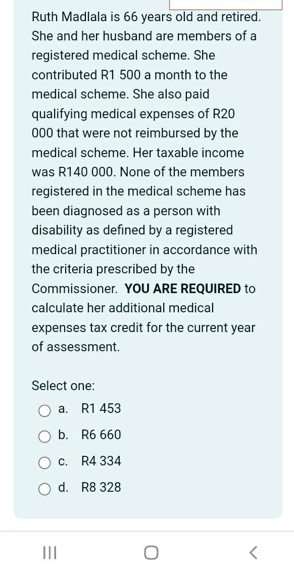 Solved Ruth Madlala is 66 years old and retired. She and her