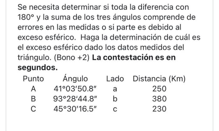 Se necesita determinar si toda la diferencia con \( 180^{\circ} \) y la suma de los tres ángulos comprende de errores en las