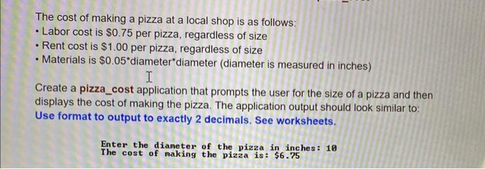 Solved The cost of making a pizza at a local shop is as | Chegg.com