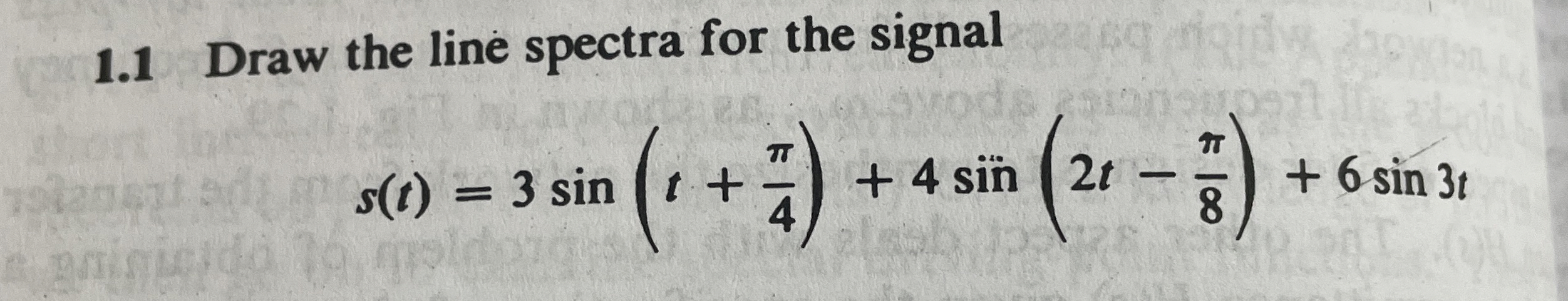 Solved 1.1 ﻿Draw the line spectra for the | Chegg.com