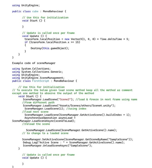 Solved using UnityEngine; public class cube : MonoBehaviour | Chegg.com