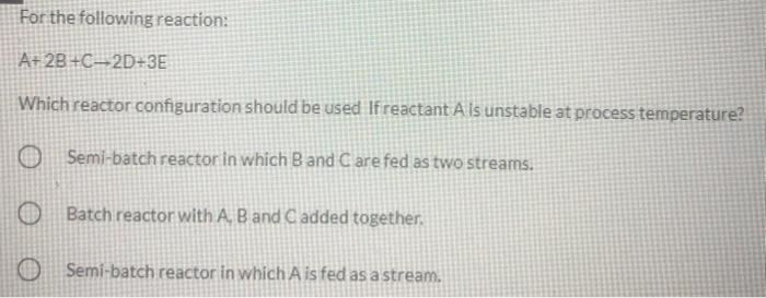 Solved For the following reaction: A+ 2B+C-2D+3E Which | Chegg.com