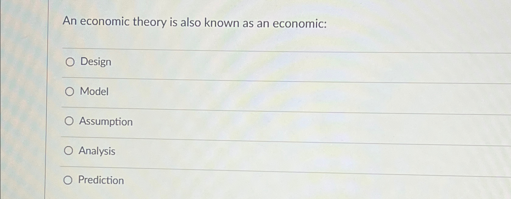 Solved An economic theory is also known as an | Chegg.com