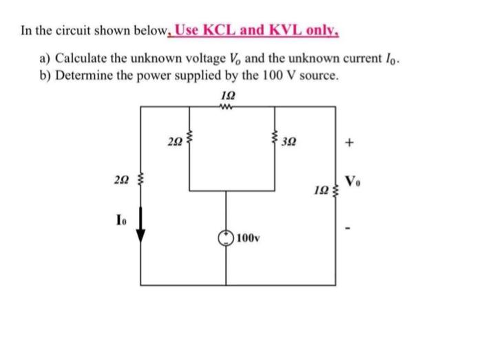 Solved In The Circuit Shown Below Use Kcl And Kvl Only A