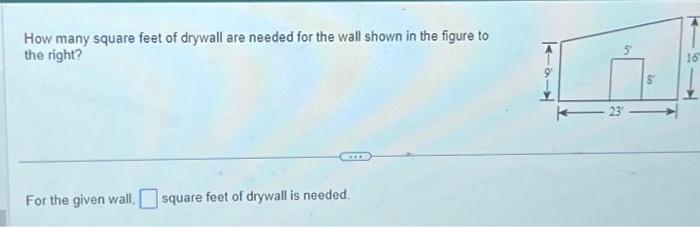 Solved How many square feet of drywall are needed for the | Chegg.com