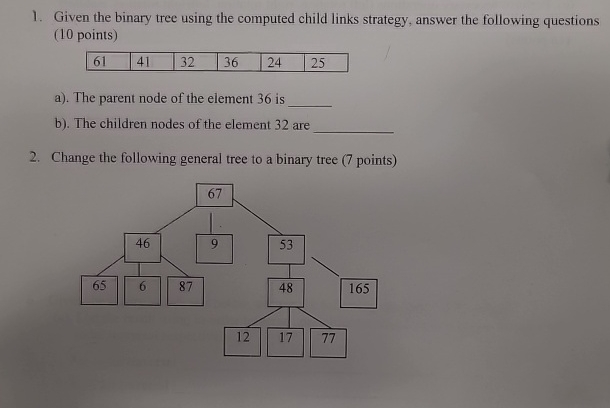 Solved Given the binary tree using the computed child links | Chegg.com